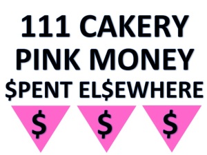 111Cakery - Pink Money, spent elsewhere.